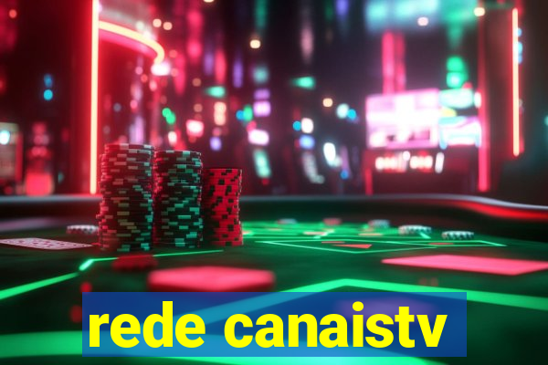 rede canaistv